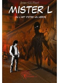 Mister L ou l'art d'être un héros