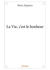 La Vie, c'est le bonheur