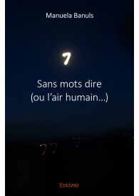 Sans mots dire (ou l’air humain...)