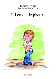 J'ai envie de pisser !