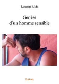 Genèse d’un homme sensible