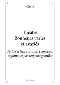 Théâtre Bonheurs variés et avariés