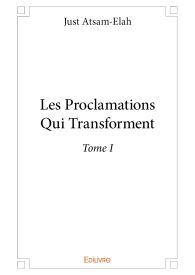 Les Proclamations Qui Transforment - Tome I