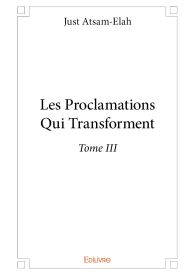 Les Proclamations qui transforment - Tome 3