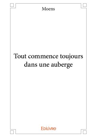 Tout commence toujours dans une auberge