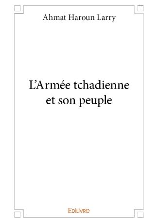 L'Armée tchadienne et son peuple