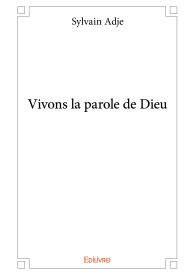 Vivons la parole de Dieu