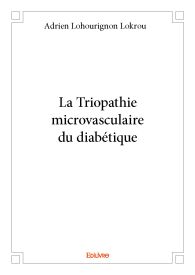 La Triopathie microvasculaire du diabétique