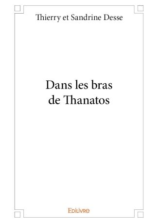 Dans les bras de Thanatos