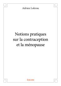 Notions pratiques sur la contraception et la ménopause