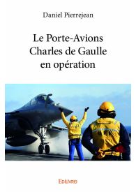 Le Porte-Avions Charles de Gaulle en opération