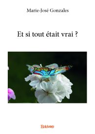 Et si tout était vrai ?