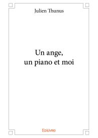 Un ange, un piano et moi