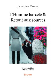 L’Homme harcelé & Retour aux sources