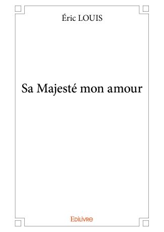 Sa Majesté mon amour