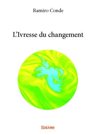 L’Ivresse du changement