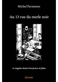 Au 13 rue du merle noir