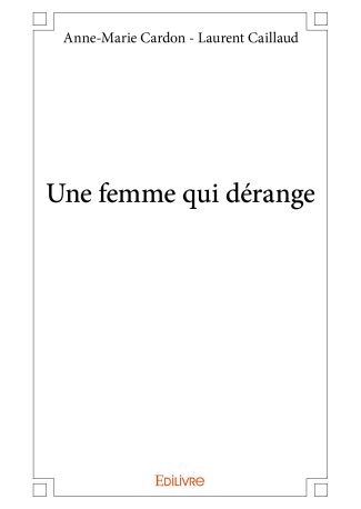 Une femme qui dérange