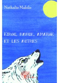 Kirou, Nanuk, Amarok et les autres