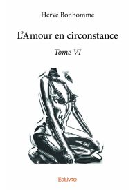 L’Amour en circonstance - Tome 6