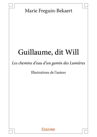 Guillaume, dit Will - Tome 1