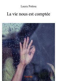 La vie nous est comptée