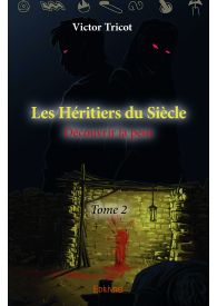 Les Héritiers du Siècle - Tome 2