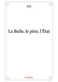 La Bulle, le père, l’État