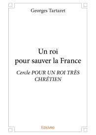 Un roi pour sauver la France