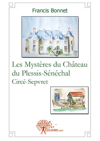 Les Mystères du Château du Plessis-Sénéchal