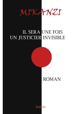 Il sera une fois un justicier invisible