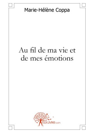 Au fil de ma vie et de mes émotions