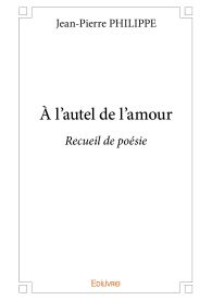 À l’autel de l’amour