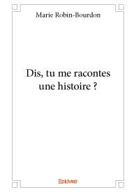 Dis, tu me racontes une histoire ?