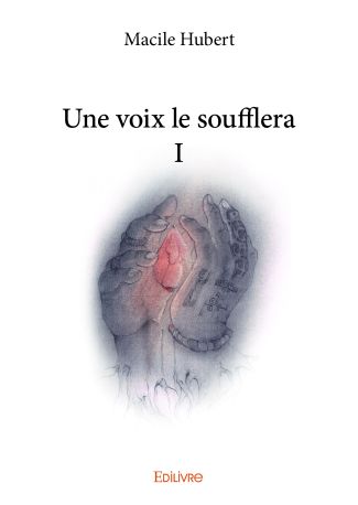 Une voix le soufflera I