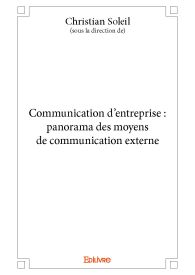 Communication d'entreprise : panorama des moyens de communication externe