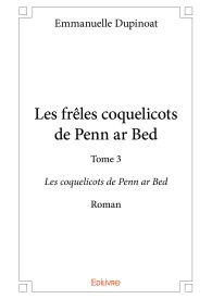 Les frêles coquelicots de Penn ar Bed - Tome 3