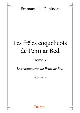 Les frêles coquelicots de Penn ar Bed - Tome 3