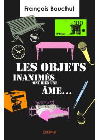 Les objets inanimés ont bien une âme