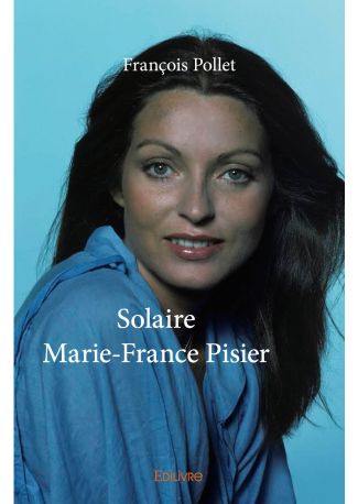 Solaire Marie-France Pisier