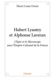 Hubert Lyautey et Alphonse Laveran