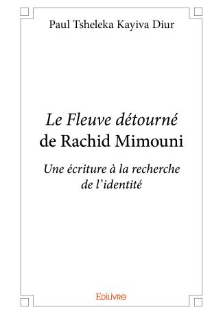 Le Fleuve détourné de Rachid Mimouni
