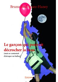 Le garçon qui pouvait décrocher la lune