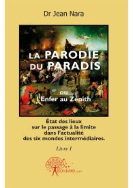 La Parodie du Paradis ou l'Enfer au Zénith