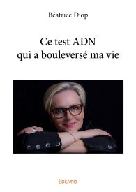Ce test ADN qui a bouleversé ma vie