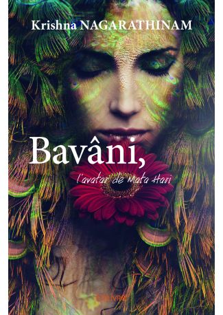 Bavâni, l'avatar de Mata Hari