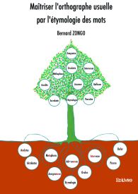 Maîtriser l'orthographe usuelle par l'étymologie des mots