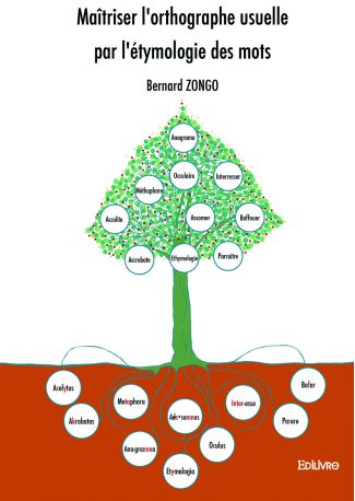 Maîtriser l'orthographe usuelle par l'étymologie des mots