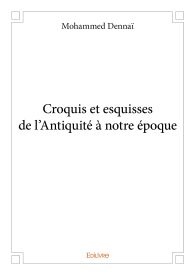 Croquis et esquisses de l'Antiquité à notre époque