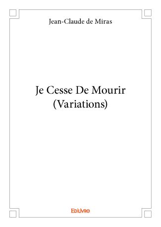 Je Cesse De Mourir (Variations)